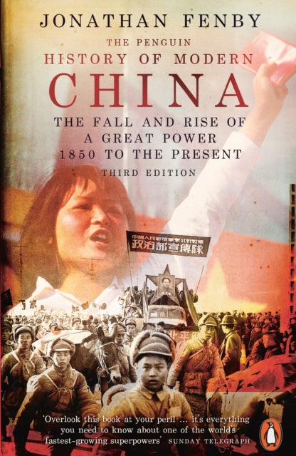 Penguin History of Modern China: The Fall and Rise of a Great Power, 1850 to the Present, Third Edition