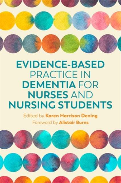 Evidence-Based Practice in Dementia for Nurses and Nursing Students