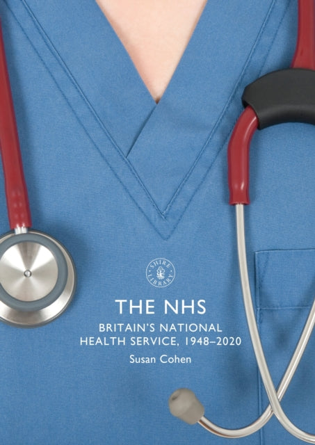 NHS: Britain's National Health Service, 1948-2020