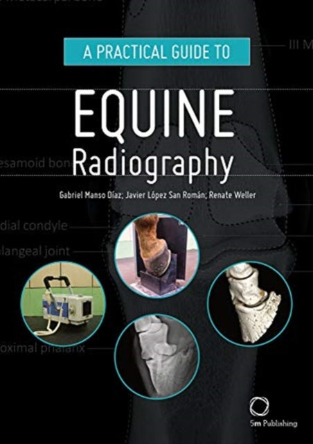 Practical Guide to Equine Radiography