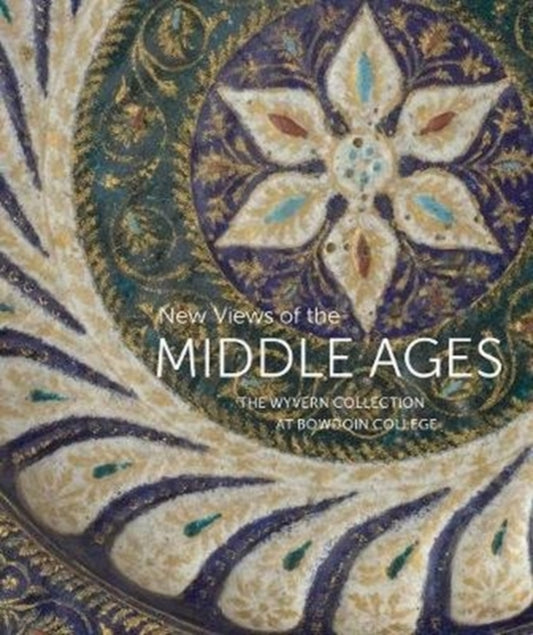 New Views from the Middle Ages: Highlights from the Wyvern Collection