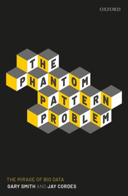 Phantom Pattern Problem: The Mirage of Big Data