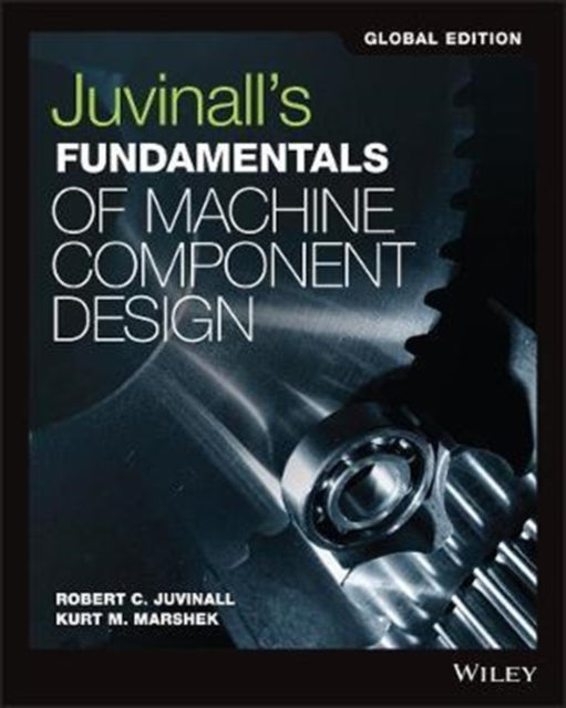 Juvinall's Fundamentals of Machine Component Design: SI Version