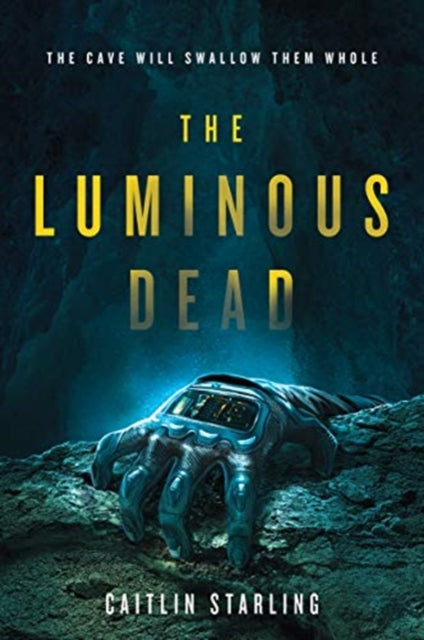 Luminous Dead: A Novel