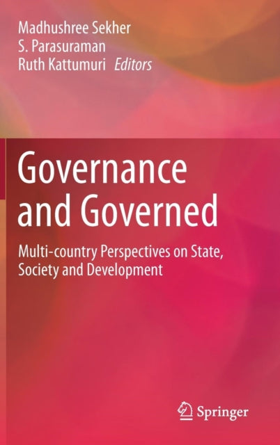 Governance and Governed: Multi-Country Perspectives on State, Society and Development