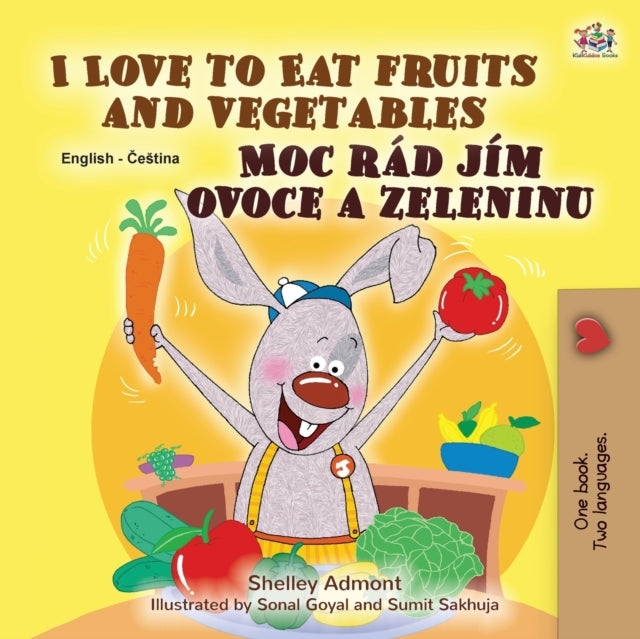 I Love to Eat Fruits and Vegetables (English Czech Bilingual Book for Kids)