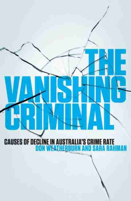 Vanishing Criminal: Causes of Decline in Australia's Crime Rate