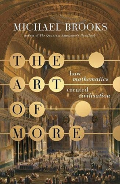 Art of More: how mathematics created civilisation