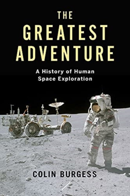 Greatest Adventure: A History of Human Space Exploration