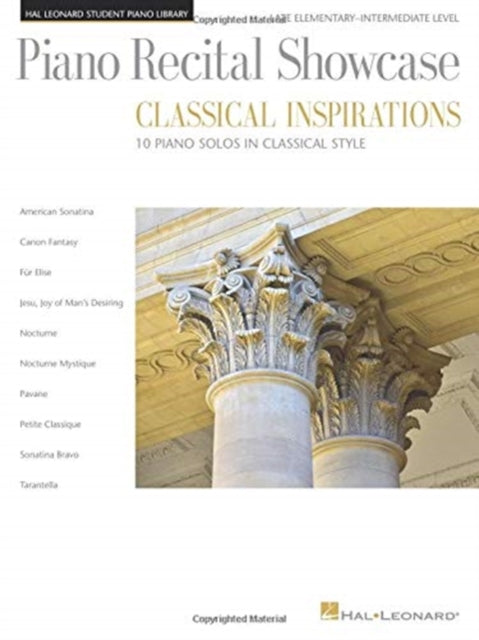 Piano Recital Showcase - Classical Inspirations: Hal Leonard Student Piano Library Late Elementary-Intermediate Le