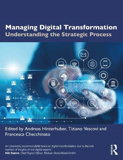 Managing Digital Transformation: Understanding the Strategic Process