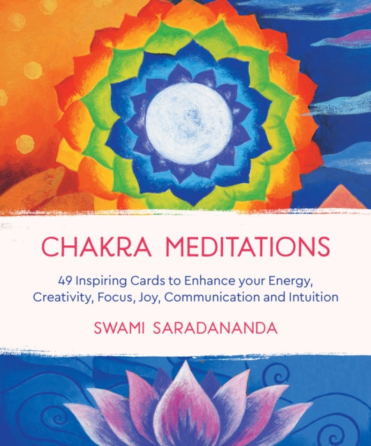 Chakra Meditations: 49 Inspiring Cards to Enhance your Energy, Creativity, Focus, Joy