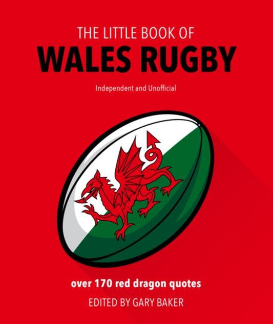 Little Book of Wales Rugby: Over 170 Red Dragon quotes