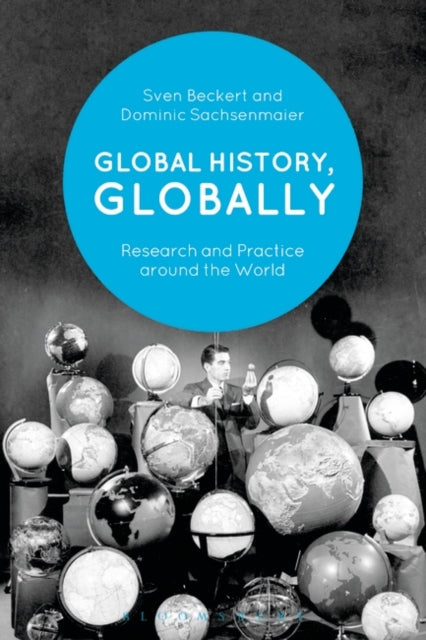 Global History, Globally: Research and Practice around the World