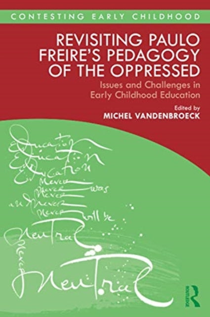 Revisiting Paulo Freire's Pedagogy of the Oppressed: Issues and Challenges in Early Childhood Education