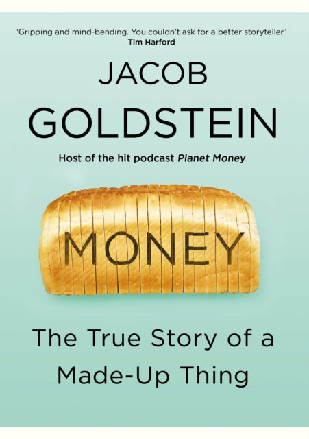 Money: The True Story of a Made-Up Thing