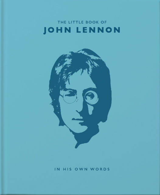 Little Book of John Lennon: In His Own Words