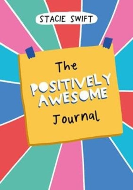 Positively Awesome Journal: Everyday encouragement for self-care and mental well-being