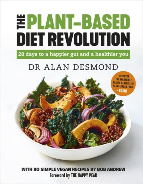 Plant-Based Diet Revolution: 28 days to a happier gut and a healthier you
