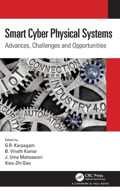 Smart Cyber Physical Systems: Advances, Challenges and Opportunities