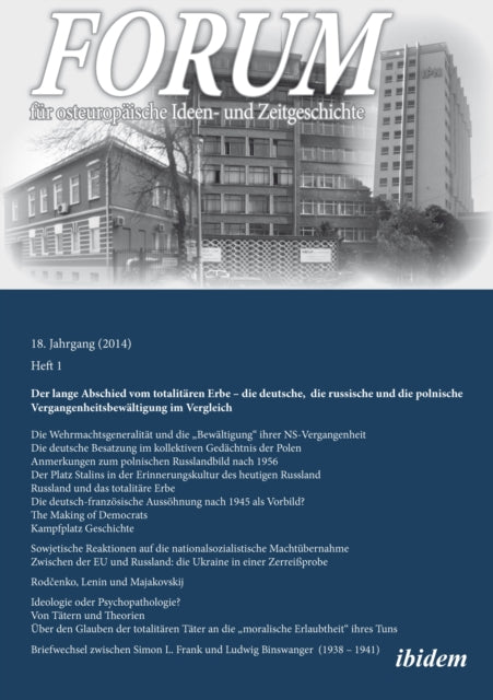 Forum fur osteuropaische Ideen- und Zeitgeschich - Der lange Abschied vom totalitaren Erbe
