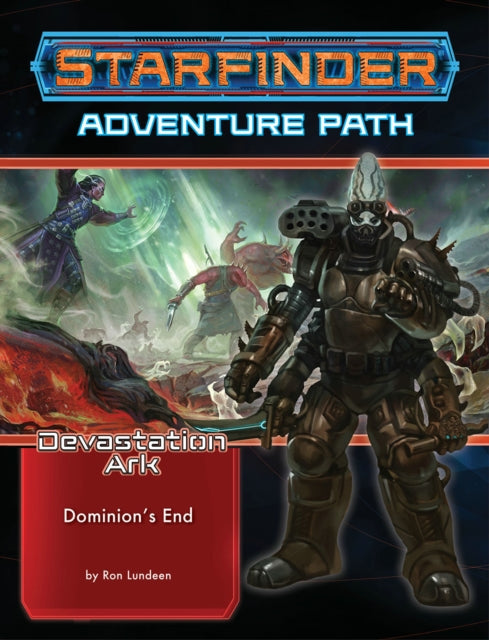 Starfinder Adventure Path: Dominion's End (Devastation Ark 3 of 3)