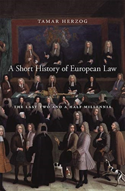 Short History of European Law: The Last Two and a Half Millennia