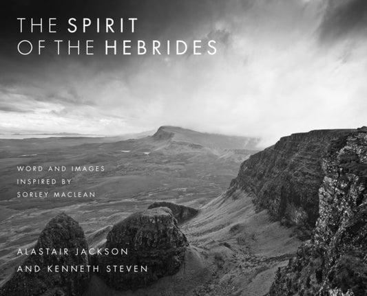 Spirit of the Hebrides: Word and images inspired by Sorley MacLean