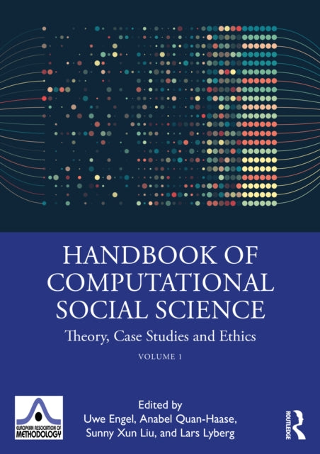 Handbook of Computational Social Science, Volume 1: Theory, Case Studies and Ethics