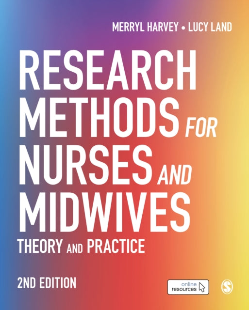 Research Methods for Nurses and Midwives: Theory and Practice