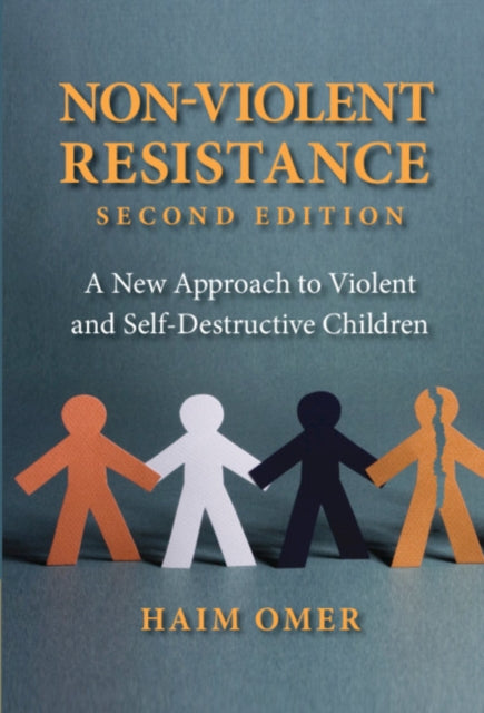 Non-Violent Resistance: A New Approach to Violent and Self-Destructive Children