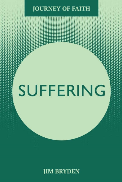 Suffering: A Journey of Searching for God in the Pain