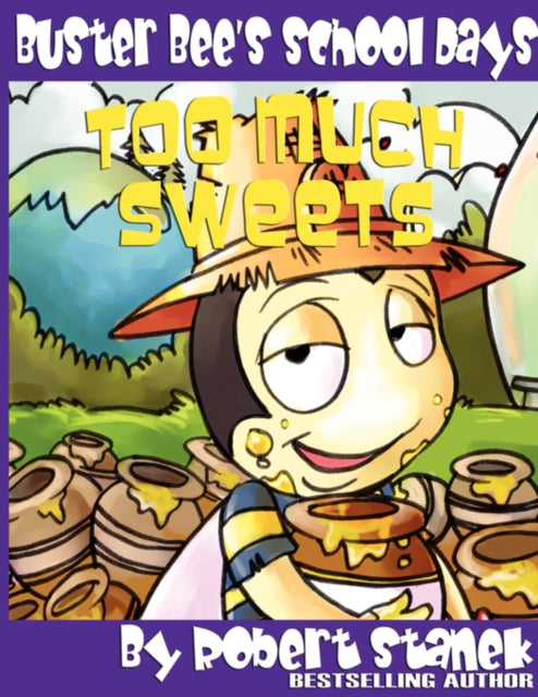Too Much Sweets (Buster Bee's School Days #1)