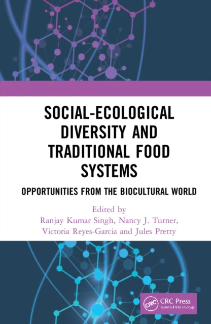 Social-Ecological Diversity and Traditional Food Systems: Opportunities from the Biocultural World