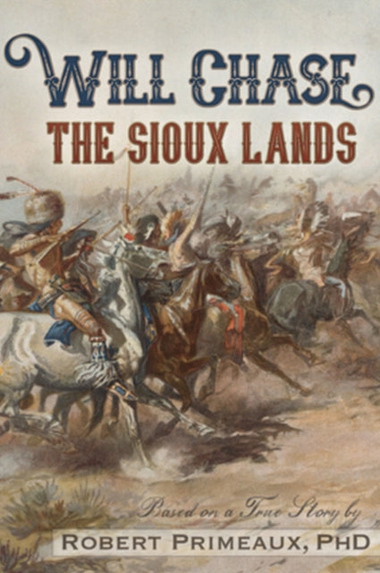 Will Chase, "The Sioux Lands"