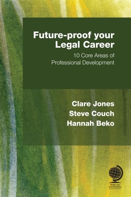 Future-proof your Legal Career: 10 Core Areas of Professional Development