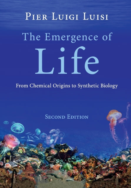 Emergence of Life: From Chemical Origins to Synthetic Biology