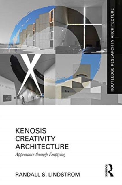 Kenosis Creativity Architecture: Appearance through Emptying