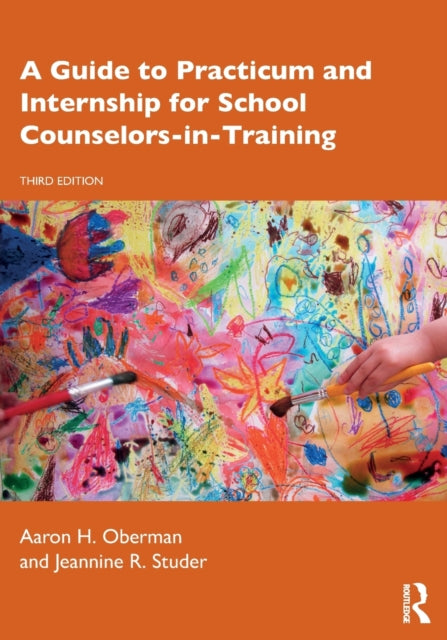 Guide to Practicum and Internship for School Counselors-in-Training