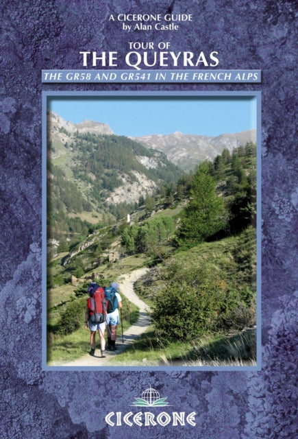 Tour of the Queyras: The GR58 and GR541 in the French Alps