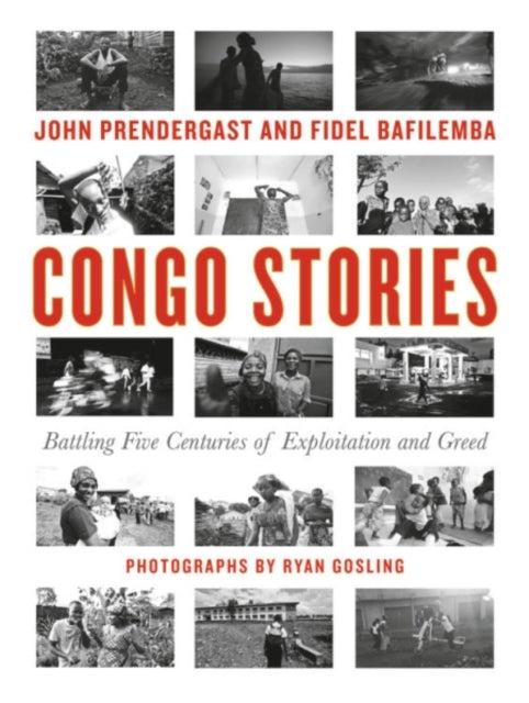 Congo Stories: Battling Five Centuries of Exploitation and Greed