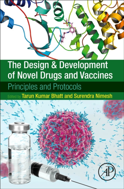 Design and Development of Novel Drugs and Vaccines: Principles and Protocols