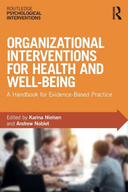 Organizational Interventions for Health and Well-being: A Handbook for Evidence-Based Practice