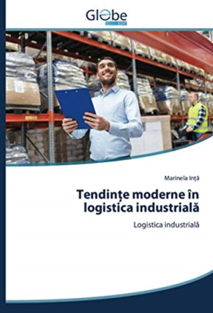 Tendin&#539;e moderne in logistica industrial&#259;