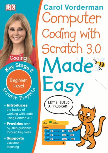 Computer Coding with Scratch 3.0 Made Easy, Ages 7-11 (Key Stage 2): Beginner Level Computer Coding Exercises