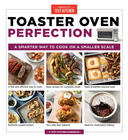 Toaster Oven Perfection: A Smarter Way to Cook on a Smaller Scale