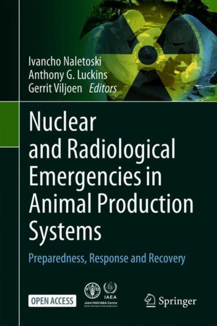 Nuclear and Radiological Emergencies in Animal Production Systems, Preparedness, Response and Recovery