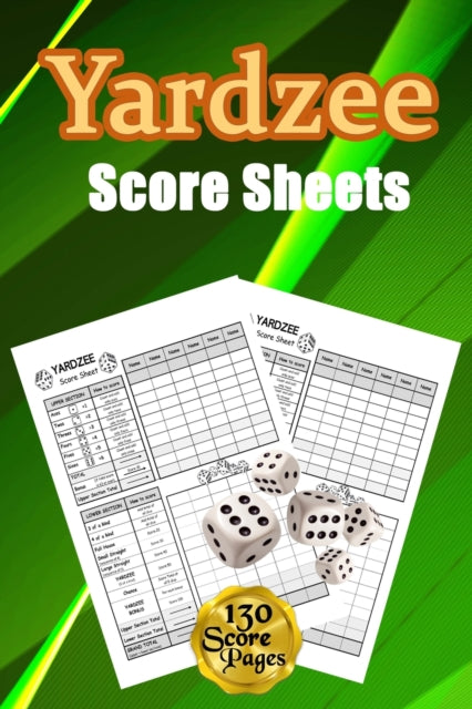 Yardzee Score Sheets: 130 Pads for Scorekeeping - Yardzee Score Cards - Yardzee Score Pads with Size 6 x 9 inches (Yardzee Score Book)