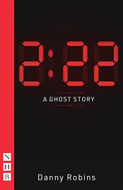 2:22 - A Ghost Story (NHB Modern Plays)