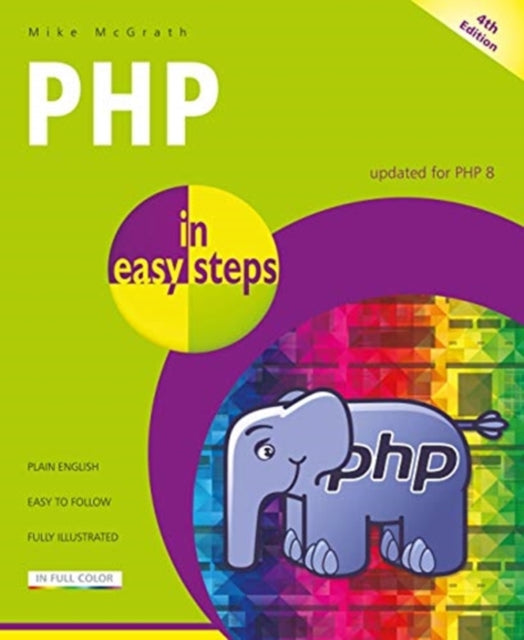PHP in easy steps: Updated for PHP 8